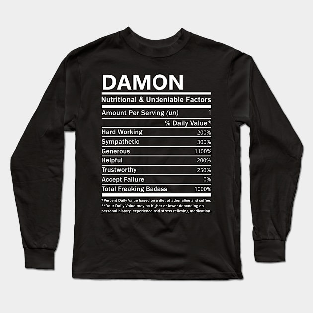 Damon Name T Shirt - Damon Nutritional and Undeniable Name Factors Gift Item Tee Long Sleeve T-Shirt by nikitak4um